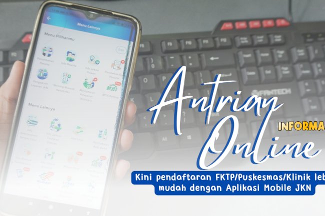 Antre dari Rumah? Bisa! Gunakan Aplikasi Mobile JKN