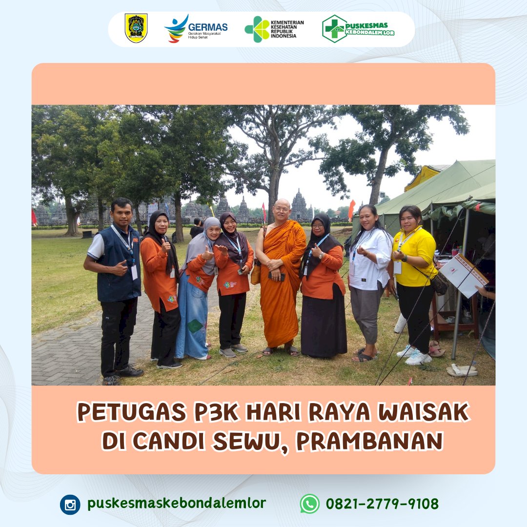 Hari Raya Waisak, beberapa petugas Puskesmas Kebondalem Lor menjadi P3K di Area Candi Sewu Prambanan.